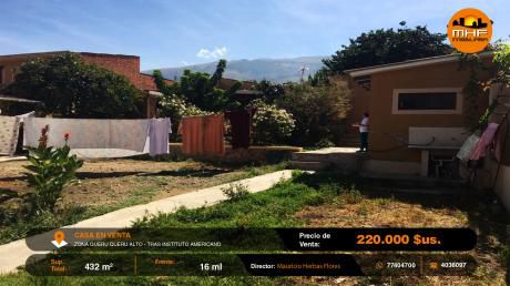 Casita En Venta Como Lote (medias Aguas) Queru Queru Tras Amerinst