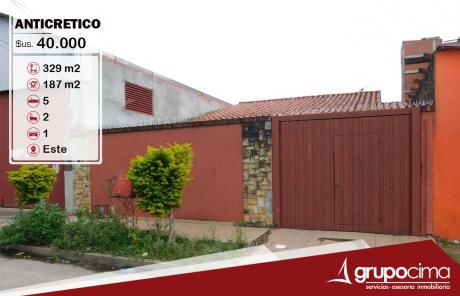 Casa En Anticretico Cerca A La Nueva Terminal !!