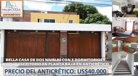 Bella Casa En Anticrético Av. Paragua Entre 3 Y 4 Anillo