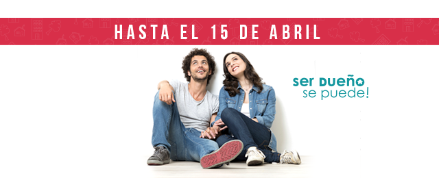 En abril con InfoCasas “Ser Dueño Se Puede”