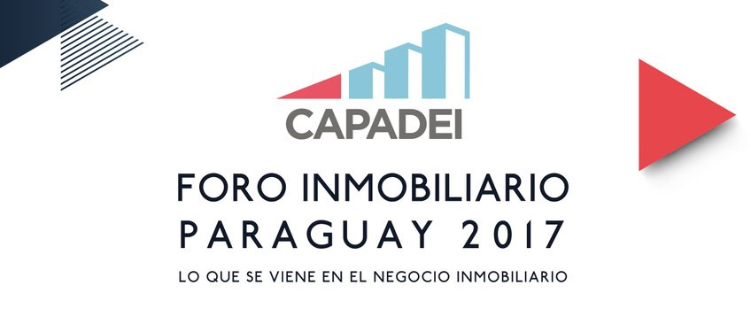 Foro Inmobiliario CAPADEI 2017, el gran encuentro de desarrolladores