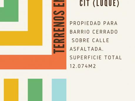 Terreno Ideal Para Barrio Cerrado Zona Cit