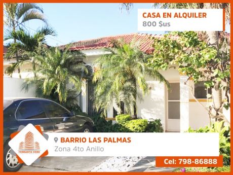 Casa En Alquiler, Barrio Las Palmas 4to. Anillo.