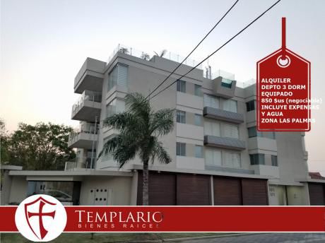 Alquiler.- 850 $us Depto 3 Dorm Zona Las Palmas