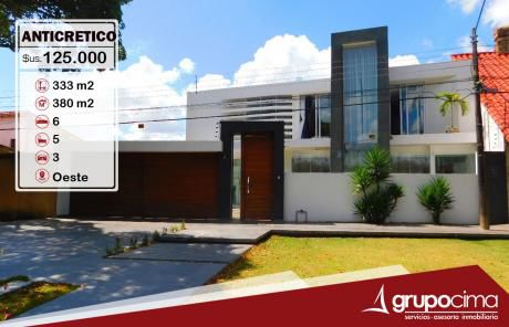 Lujosa Casa Amoblada En Anticretico !!!