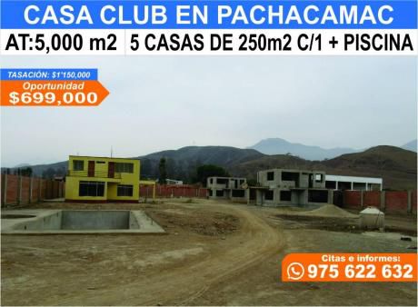 Casa Club En Pachacamac De 5,000 M2 + 5casas + Piscina + Estacionamiento + Cerco